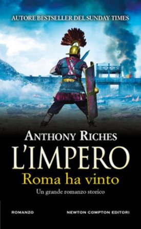 Roma ha vinto. L'impero Anthony Riches