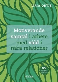MI – Motiverande samtal i arbete med våld i nära relationer