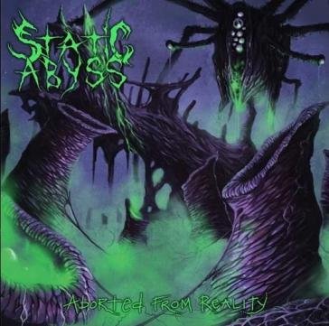 Aborted from reality STATIC ABYSS