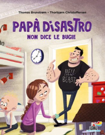 Papà disastro non dice le bugie. Ediz. a colori Thomas Brunstrøm