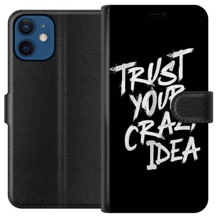Kompatibel Tegnebogsetui til Apple iPhone 12 mini Kontrasterende sort-hvid tekstdesign med beskeden "Trust Your Crazy Idea" i en kraftfuld penselstil,