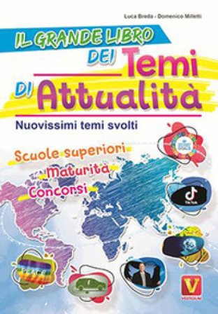 Il grande libro dei temi di attualità. Nuovissima raccolta di temi svolti. Scuole superiori, maturità, concorsi Luca Breda