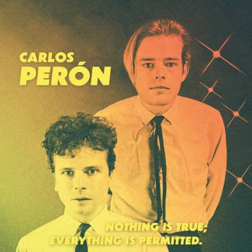 Nothing is true Carlos Peron