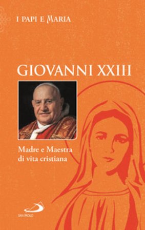 Madre e Maestra di vita cristiana Giovanni XXIII