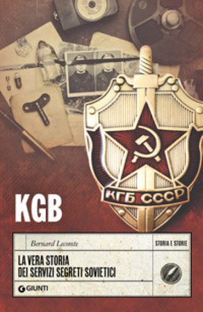 KGB. La vera storia dei servizi segreti sovietici Bernard Lecomte