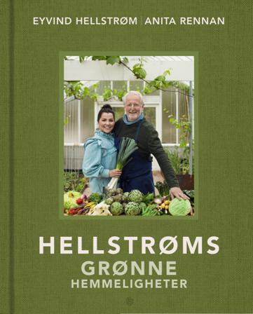 Hellstrøms grønne hemmeligheter - Bok av Eyvind Hellstrøm & Anita Rennan - Hardback