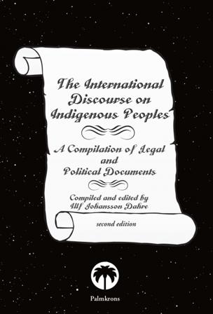 The international discourse on indigenous people : a compilation of legal and political documents - Bok av Ulf Johansson Dahre - Häfte