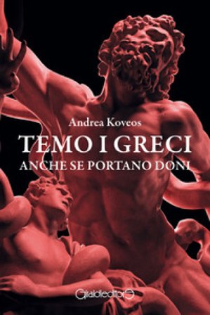 Temo i Greci anche se portano doni Andrea Koveos
