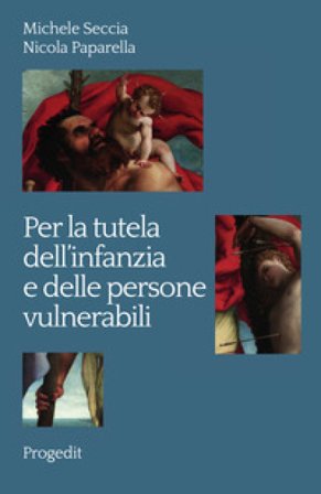 Per la tutela dell'infanzia e delle persone vulnerabili Michele Seccia