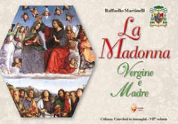 La Madonna vergine e madre Raffaello Martinelli