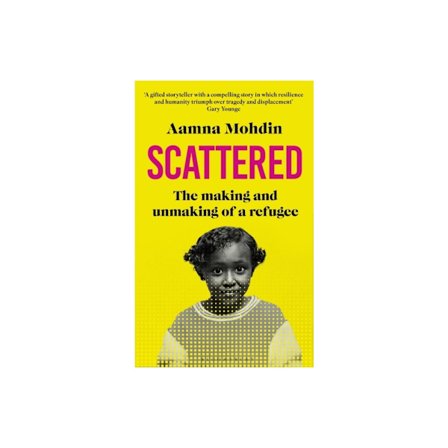 Scattered : The making and unmaking of a refugee (inbunden, eng)
