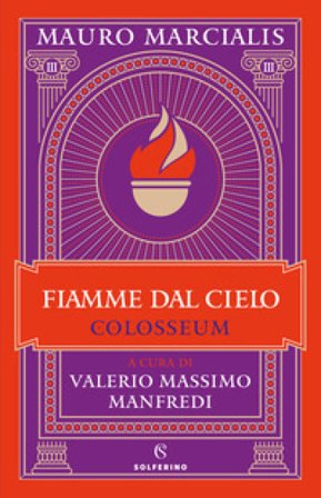 Fiamme dal cielo. Colosseum. Vol. 3 Mauro Marcialis