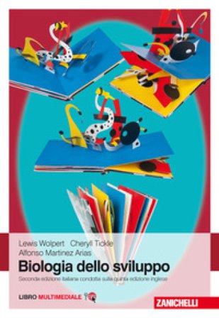Biologia dello sviluppo. Con Contenuto digitale (fornito elettronicamente) Lewis Wolpert