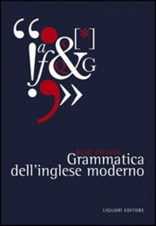 Grammatica dell'inglese moderno Elio Chinol