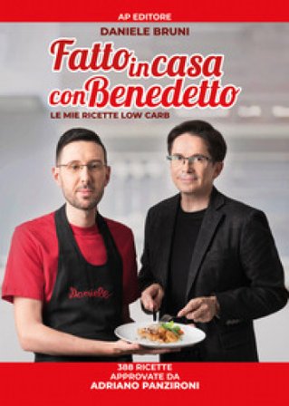 Fatto in casa con Benedetto. Le mie ricette low carb Daniele Bruni