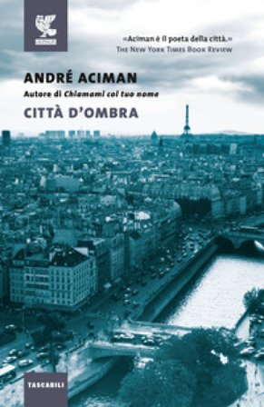 Città d'ombra André Aciman