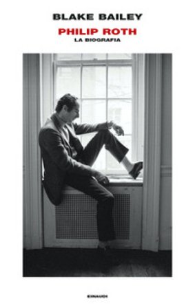 Philip Roth. La biografia Blake Bailey