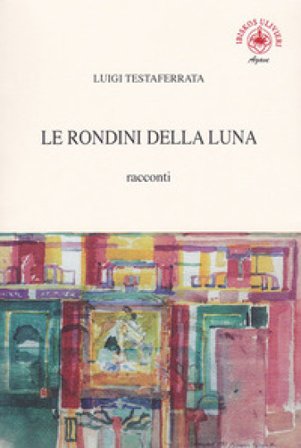 Le rondini della luna Luigi Testaferrata