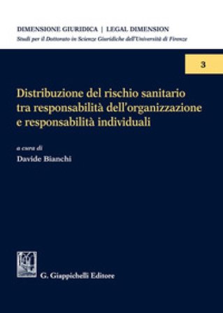 Distribuzione del rischio sanitario tra responsabilità dell'organizzazione e responsabilità individuali Roberto Bartoli