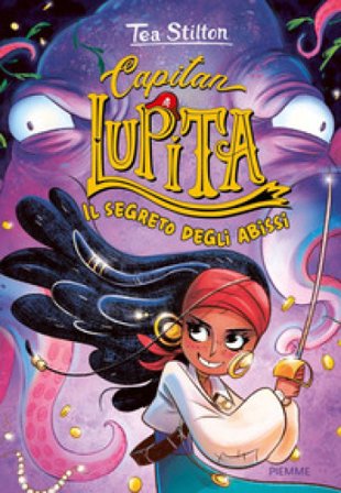 Il segreto degli abissi. Capitan Lupita Tea Stilton