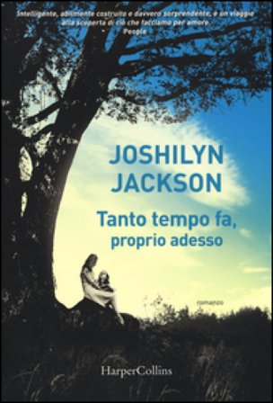 Tanto tempo fa, proprio adesso Joshilyn Jackson