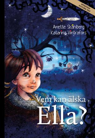Vem kan älska Ella? - Bok av Anette Skåhlberg - Kartonnage