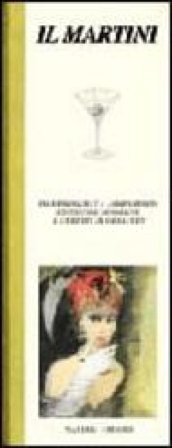 Martini. Da Hemingway a James Bond: leggende moderne e cubetti di ghiaccio Maria Concetta Salemi
