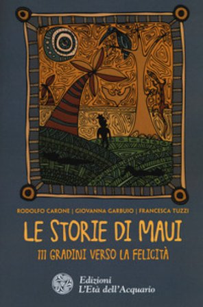 Le storie di Maui. 111 gradini verso la felicità Rodolfo Carone