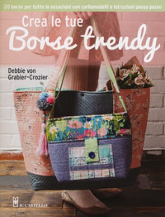 Crea le tue borse trendy Debbie von Grabler-Crozier