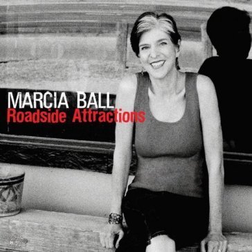 Roadside attractions Marcia Ball
