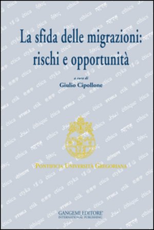 La sfida delle migrazioni: rischi e opportunità