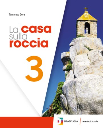 La casa sulla roccia. Per la Scuola media. Con e-book. Con espansione online. Vol. 3 Tommaso Cera