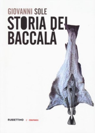 Storia del baccalà Giovanni Sole