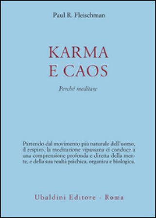 Karma e caos. Perché meditare Paul R. Fleischman