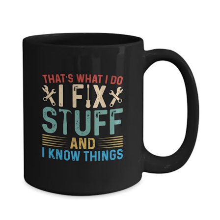 Hauska "Korjaan juttuja" keraaminen muki, 350 ml, "That’s What I Do, I Fix Stuff and I Know Things" -design, täydellinen puuhamiehille ja tee-se-itse-