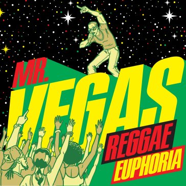 Reggae euphoria MR. VEGAS