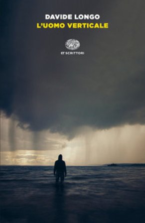 L'uomo verticale Davide Longo