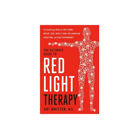 The Ultimate Guide to Red Light Therapy (inbunden, eng)