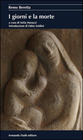 I giorni e la morte Remo Beretta