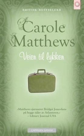 Veien til lykken - Bok av Carole Matthews - Pocket
