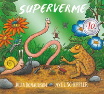 Superverme. 10 anni. Ediz. a colori. Ediz. deluxe Julia Donaldson