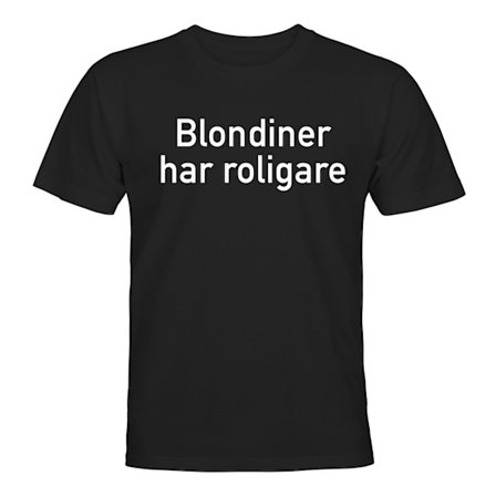Blondiner Har Roligare - T-SHIRT - HERR