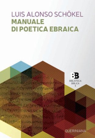 Manuale di poetica ebraica Luis Alonso Schokel