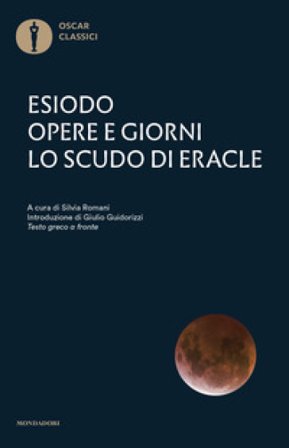 Opere e giorni-Lo scudo di Eracle. Testo greco a fronte Esiodo