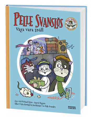 Pelle Svanslös. Våga vara snäll - Bok av Gösta Knutsson, Åsa Rönn, m.fl. - Inbunden