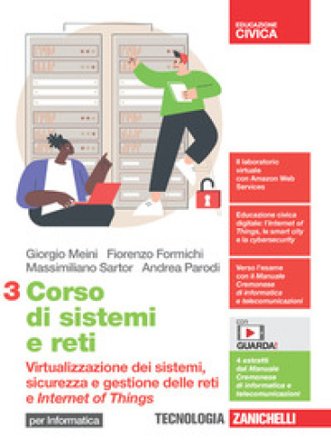 Corso di sistemi e reti. Per le Scuole superiori. Con e-book. Con espansione online. Vol. 3: Virtualizzazione dei sistemi, sicurezza e gestione delle 