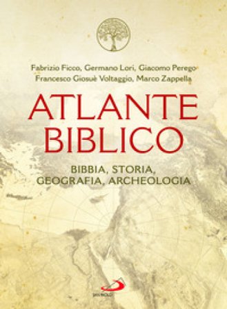 Atlante biblico. Bibbia, storia, geografia, archeologia Fabrizio Ficco