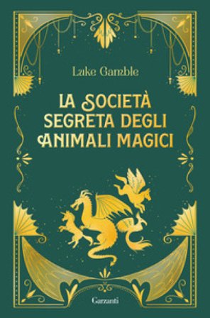 La società segreta degli animali magici Luke Gamble