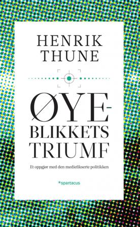 Øyeblikkets triumf - Bok av Henrik Thune - Paperback