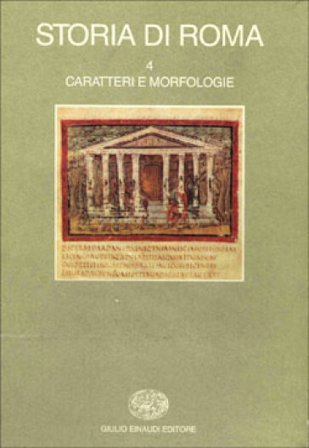 Storia di Roma. Vol. 4: Caratteri e morfologie
